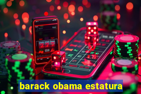 barack obama estatura